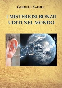 I misteriosi ronzìi uditi nel mondo