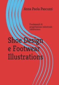 Shoe Design e Footwear Illustrations Fondamenti Di Progettazione Industriale Calzaturiera