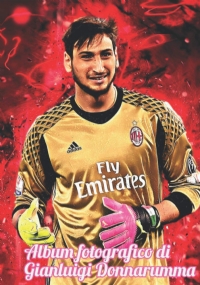 Album fotografico di Gianluigi Donnarumma