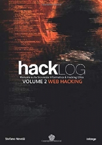 Hacklog Volume 2 Web Hacking Manuale Sulla Sicurezza Informatica e Hacking Etico