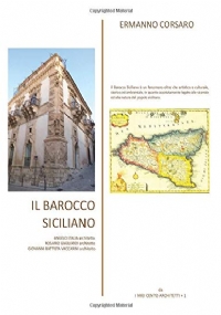 IL BAROCCO SICILIANO: Angelo Italia - Rosario Gagliardi - Giovanni Battista Vaccarini