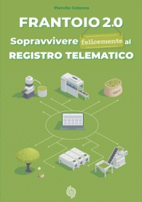 Frantoio 2.0: Sopravvivere felicemente al registro telematico