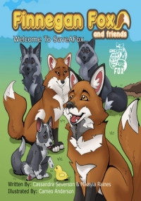 Finnegan Fox and Friends Welcome to SaveAFox