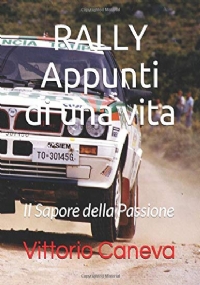 RALLY Appunti Di una Vita Il Sapore Della Passione 2