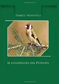 Il Linguaggio Del Principe Allevare il Cardellino