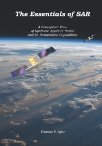 The Essentials of SAR: A Conceptual View of Synthetic Aperture Radar and Its Remarkable Capabilities