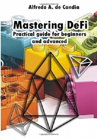 Mastering DeFi: Practical guide for beginners and advanced