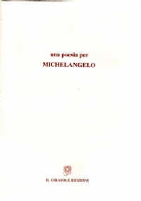 Una poesia per Michelangelo