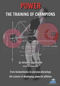 Power The Training of Champions : from Biomechanics to Exercise Physiology, the Science of Developing Powerful Athletes