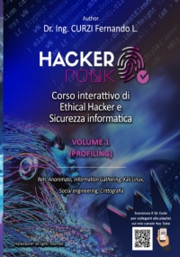 Hackerpunk Vol. 1 Profiling Corso Interattivo Di Ethical Hacker e Sicurezza Informatica