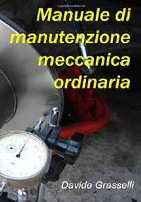 Manuale Di Manutenzione Meccanica Ordinaria