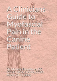 A Clinicians Guide to Myofascial Pain in the Canine Patient