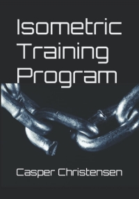 Isometric Training Program: 10 weeks home workout program - no equipment needed