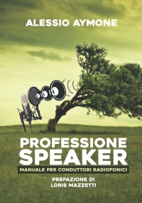 Professione Speaker Manuale per Conduttori Radiofonici