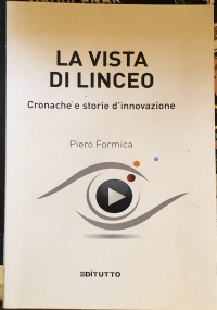 La vista di Linceo. Cronache e storie d’innovazione