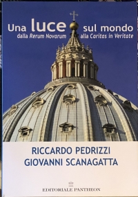 Una luce sul mondo della Rerum Novarum alla Caritas in Veritate