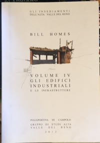 Gli insediamenti dell’Alta Valle del Reno Volume IV Gli edifici industriali e le infrastrutture