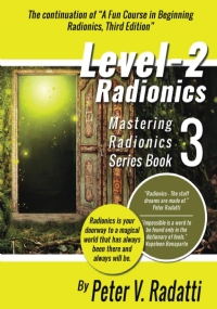 Level 2 Radionics: Mastering Radionics Series Book 3