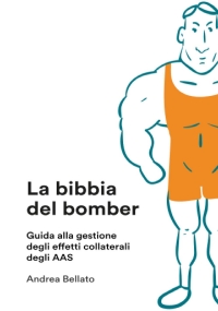 La Bibbia Del Bomber Guida Agli Effetti Collaterali Degli AAS