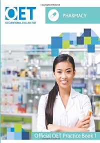 Occupational English TestOET Pharmacy: Official OET Practice Book 1 Official OET Practice. PharmacyFor Tests from 31 August 2019