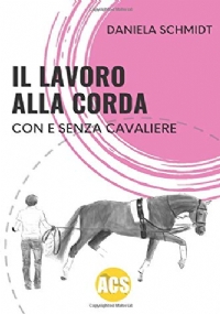 IL LAVORO ALLA CORDA: Con e senza cavaliere