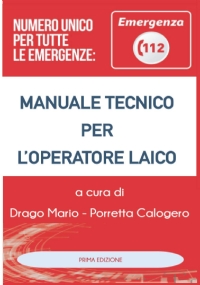 MANUALE TECNICO PER L’OPERATORE LAICO: NUMERO UNICO DI EMERGENZA 112