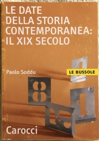 Le date della storia contemporanea il XIX secolo