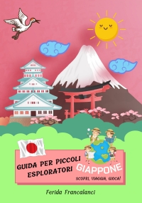 Guida per piccoli esploratori - Giappone