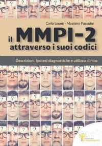 Il MMPI-2 Attraverso I Suoi Codici Descrizioni, Ipotesi Diagnostiche e Utilizzo Clinico