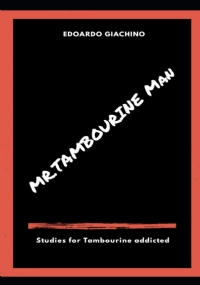 Mr Tambourine Man 9 Studies for Tambourine Addicted