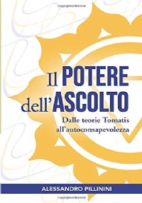 Il Potere Dell’ascolto Dalle Teorie Tomatis All’autoconsapevolezza