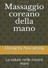 Massaggio coreano della mano: La salute nelle nostre mani