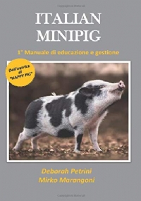 Italian Minipig 1° Manuale Di Educazione e Gestione