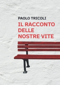 Il racconto delle nostre vite