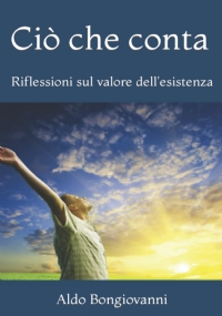 Ciò che conta: Riflessioni sul valore dell’esistenza