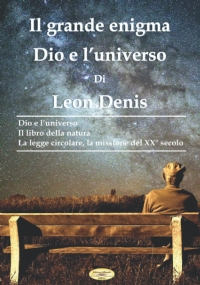 Il Grande Enigma: Dio e l’universo