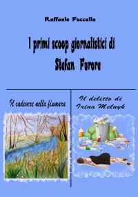 I primi scoop giornalistici di Stefan Furore