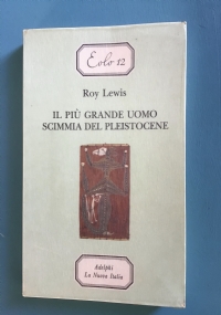 Il piÃ¹ grande uomo scimmia del pleistocene di Roy Lewis - Libri usati su