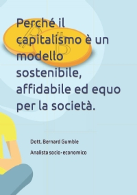 Perché il capitalismo è un modello sostenibile, affidabile ed equo per la società.: Diario per per una mente imprenditoriale