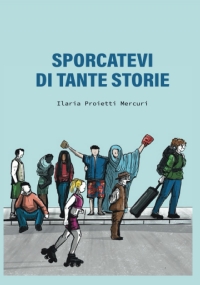 Sporcatevi di tante storie