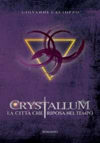 Crystallum La città che riposa nel tempo