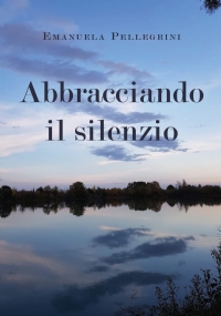 Abbracciando il silenzio