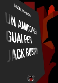 Un amico nei guai per Jack Rubino