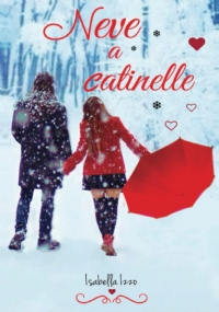 Neve a catinelle: Romanzo di Natale