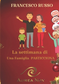 La settimana di una famiglia pasticciona