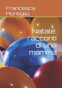 Natale: racconti di una mamma