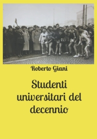 Studenti universitari del decennio