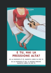 E TU...HAI LA PRESSIONE ALTA?