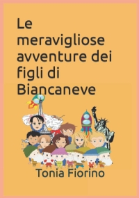 Le meravigliose avventure dei figli di Biancaneve