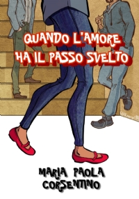 Quando l’amore ha il passo svelto